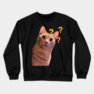 Cat Says What Crewneck Sweatshirt